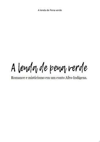 A Lenda De Pena Verde.