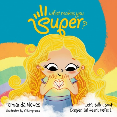 What Makes You Super? Let's Talk about Congenital Heart Defect!