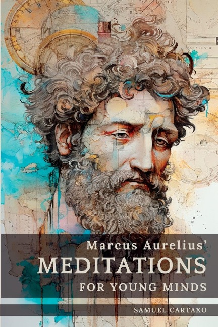 Meditations For Young Minds: A Condensed Guide To Wisdom