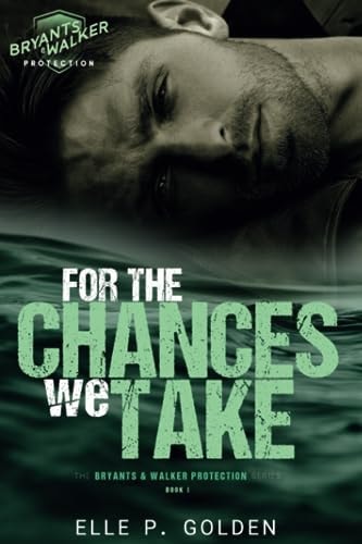 For The Chances We Take An Accidental Pregnancy, Small-town, Romantic Suspense Novel