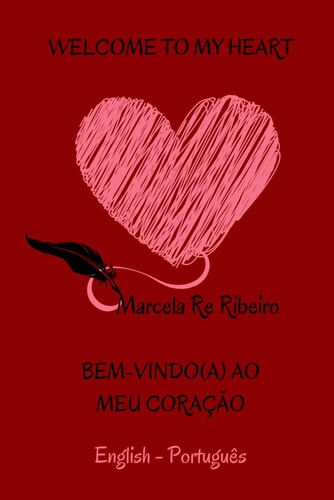 Welcome to My Heart / Bem-Vindo Ao Meu Coração