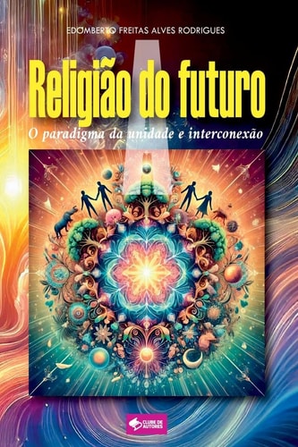 A Religião Do Futuro