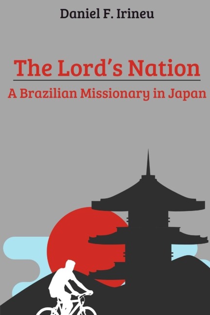 The Lords Nation: A Brazilian Missionary in Japan
