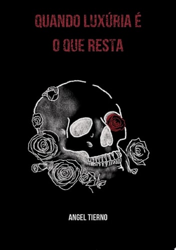 Quando Luxúria É O Que Resta