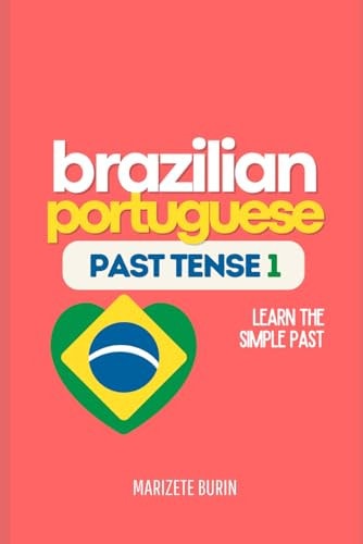 Brazilian Portuguese Past Tense 1 Learn the Simple Past