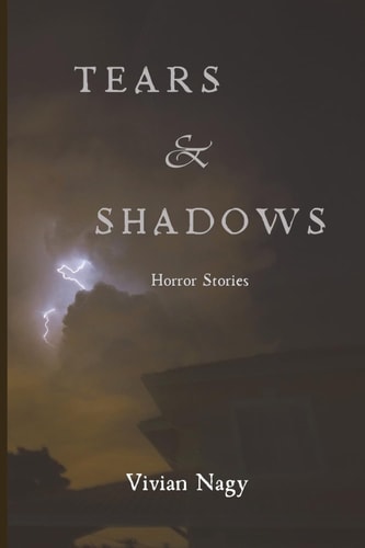 Tears and Shadows Horror Stories