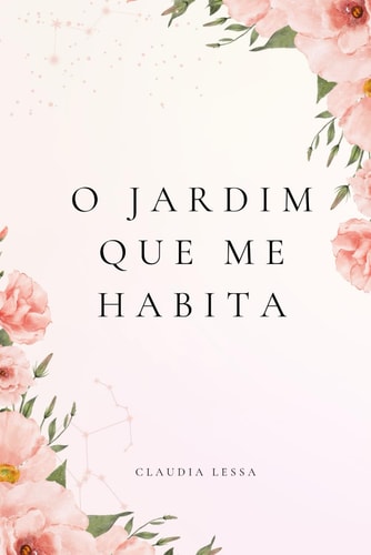 O Jardim Que Me Habita