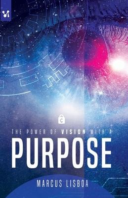 The power of vision with a purpose