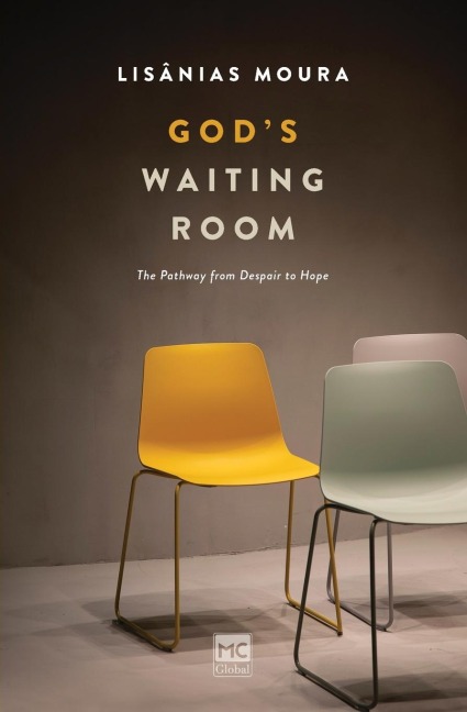 God's Waiting Room: The Pathway from Despair to Hope