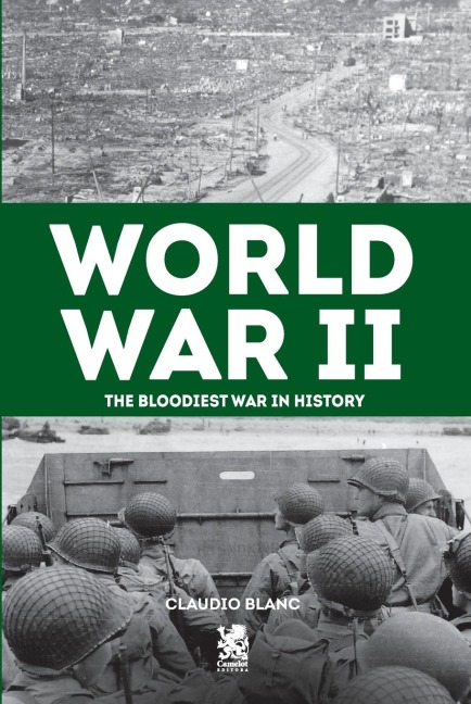 World War II: The Bloodiest War in History