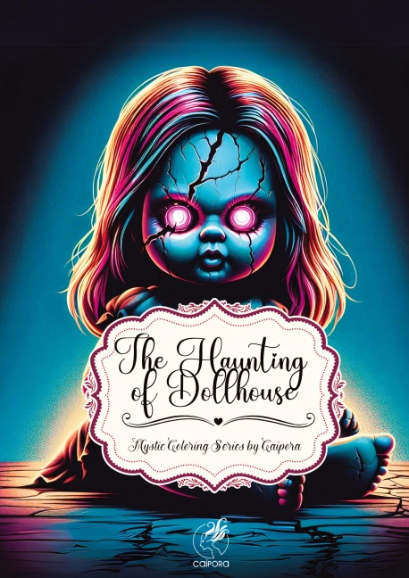 The Haunting of Dollhouse: Coloring Book for Teens & Adults