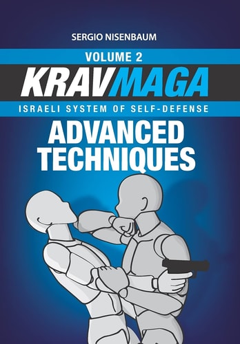 Krav Maga Advanced Techniques Israeli System of Self-Defense Volume 2