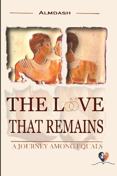 THE LOVE THAT REMAINS: A journey among equals
