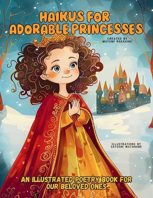 Haikus for Adorable Princesses: An Illustrated Poetry Book for Our Beloved Little Ones | Ages 3 -10