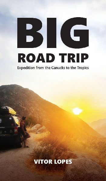 Big Road Trip: From the Canucks to the Tropics