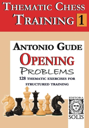 Thematic Chess Training Book 1 - Opening Problens