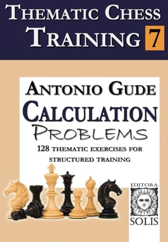 Thematic Chess Training Book 7 - Calculation Problems
