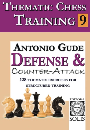 Thematic Chess Training Book 9 - Defense and Counter-Attack