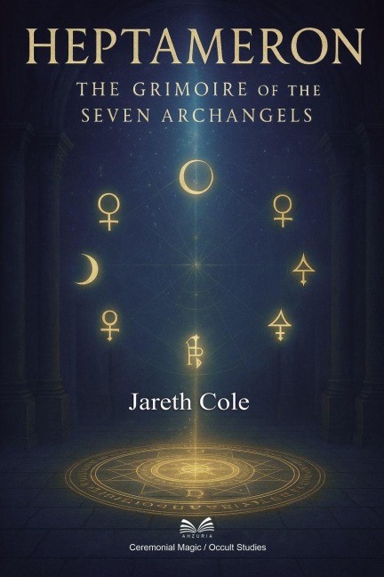 Heptameron: The Grimoire of the Seven Archangels
