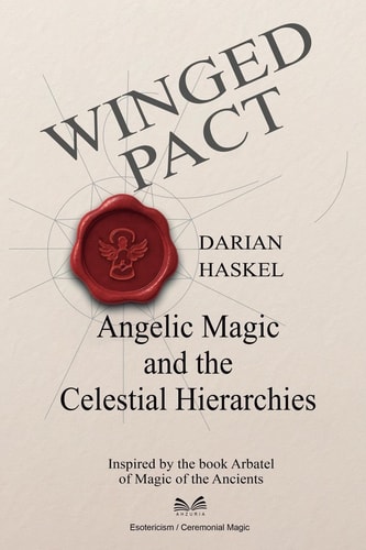 Winged Pact Angelic Magic and the Celestial Hierarchies