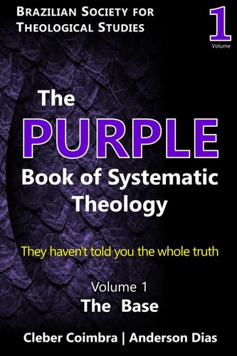 The Purple Book of Systematic Theology They Haven't Told You the Whole Truth