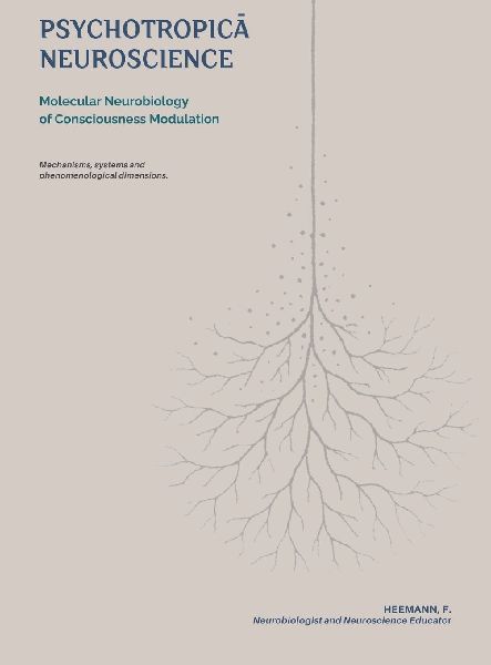 Psychotropica Neuroscience: Molecular neurobiology of consciousness modulation