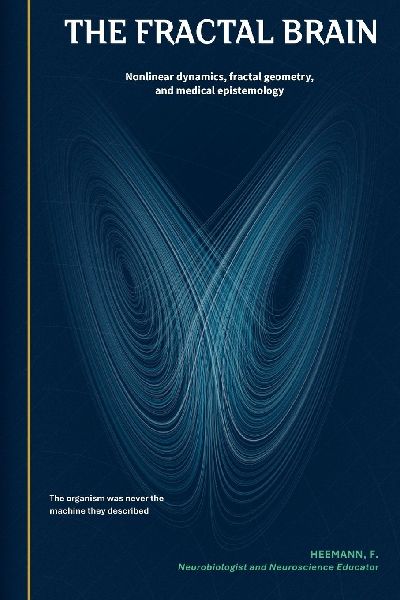 The Fractal Brain: Nonlinear dynamics, fractal geometry, and medical epistemology