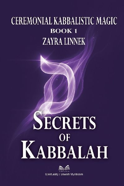 Secrets of Kabbalah - Book 1: Ceremonial Kabbalistic Magic