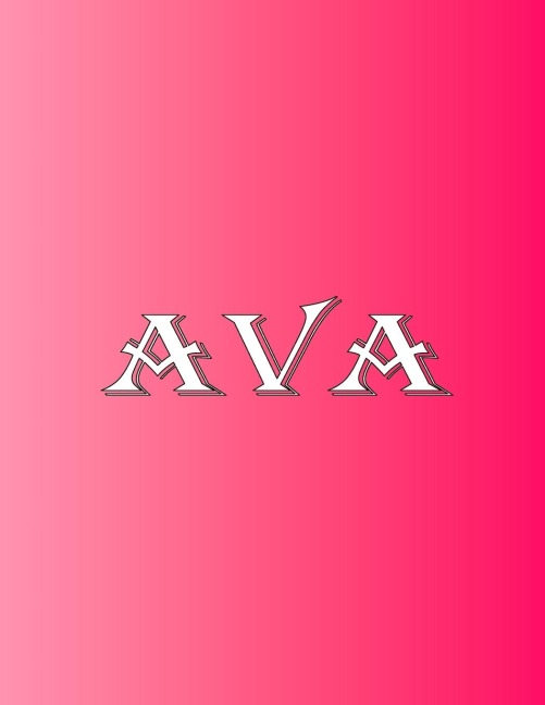 Ava: 100 Pages 8.5 X 11 Personalized Name on Notebook College Ruled Line Paper