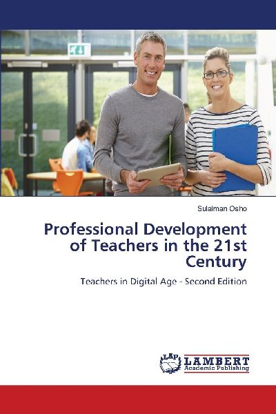 Professional Development of Teachers in the 21st Century: Teachers in Digital Age - Second Edition