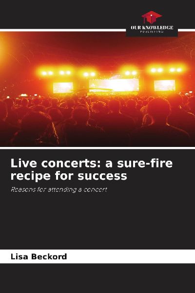 Live concerts: a sure-fire recipe for success: Reasons for attending a concert