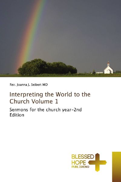 Interpreting the World to the Church Volume 1: Sermons for the church year-2nd Edition