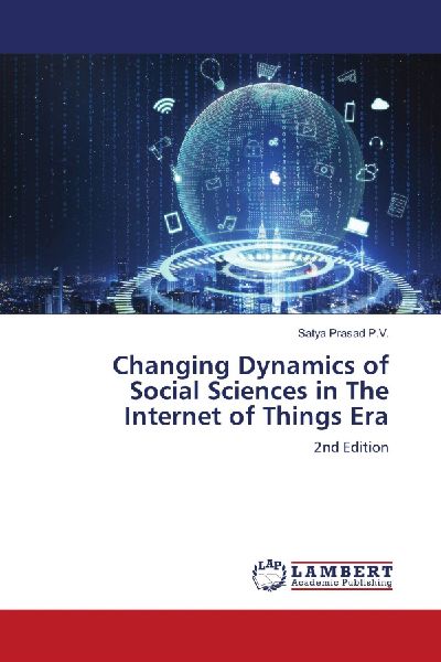 Changing Dynamics of Social Sciences in The Internet of Things Era: 2nd Edition
