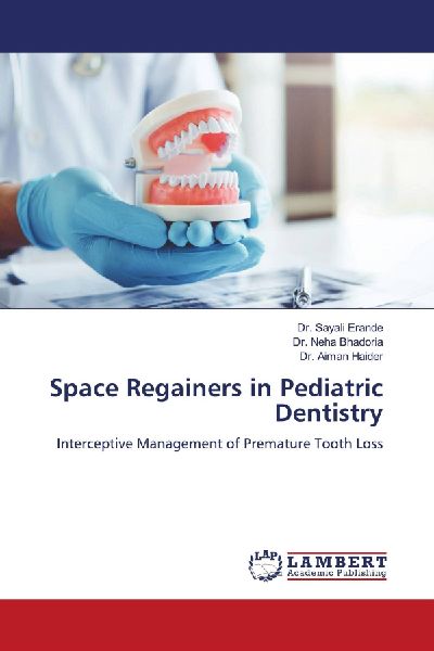 Space Regainers in Pediatric Dentistry: Interceptive Management of Premature Tooth Loss
