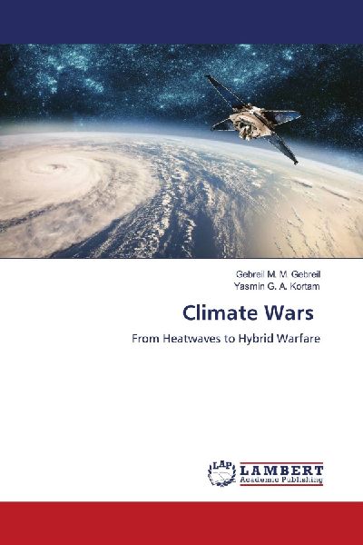 Climate Wars: From Heatwaves to Hybrid Warfare