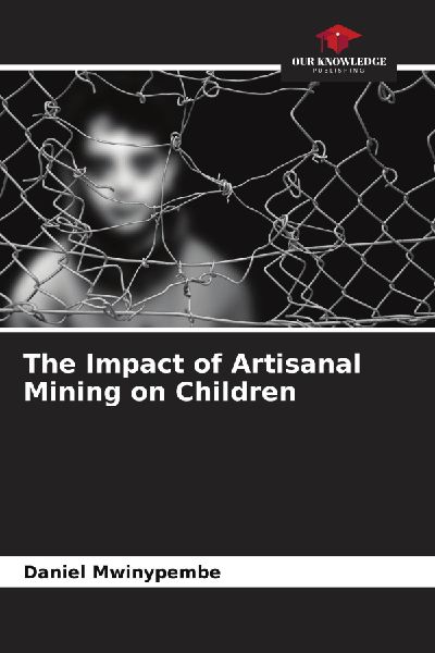 The Impact of Artisanal Mining on Children