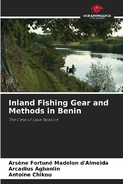Inland Fishing Gear and Methods in Benin: The Case of Lake Nokoué