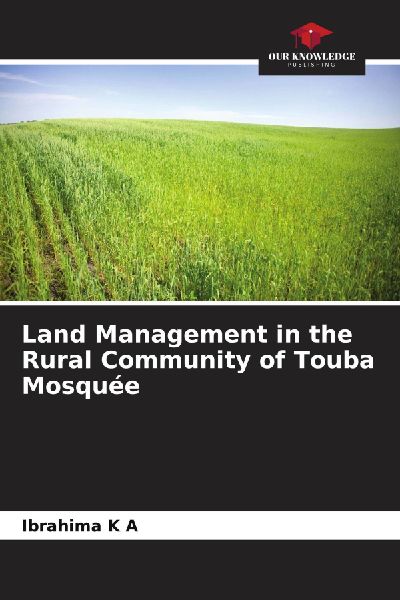 Land Management in the Rural Community of Touba Mosquée