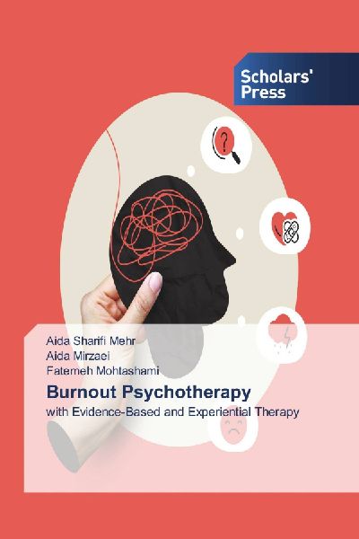 Burnout Psychotherapy: with Evidence-Based and Experiential Therapy