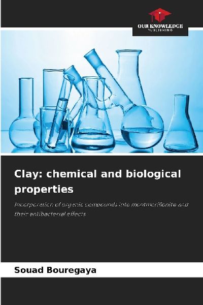 Clay: chemical and biological properties: Incorporation of organic compounds into montmorillonite and their antibacterial effects