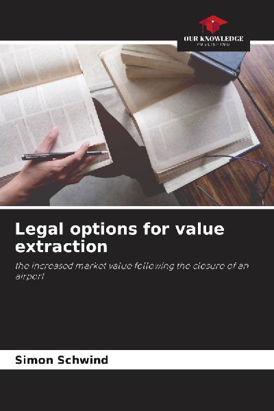 Legal options for value extraction: the increased market value following the closure of an airport