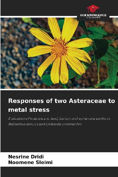 Responses of two Asteraceae to metal stress: Evaluation of tolerance to lead, barium and some rare earths in Helianthus annuus and Limbarda crithmoides