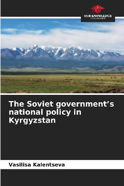 The Soviet government's national policy in Kyrgyzstan