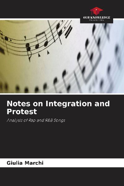 Notes on Integration and Protest: Analysis of Rap and R&B Songs
