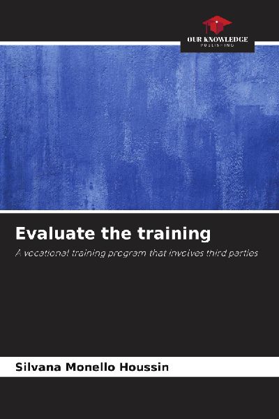 Evaluate the training: A vocational training program that involves third parties