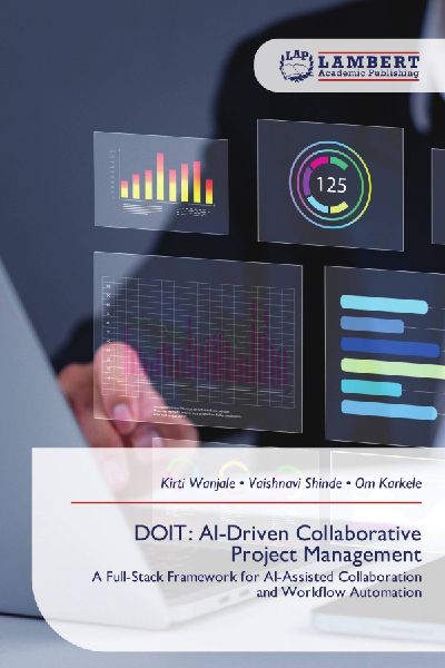 DOIT: AI-Driven Collaborative Project Management: A Full-Stack Framework for AI-Assisted Collaboration and Workflow Automation