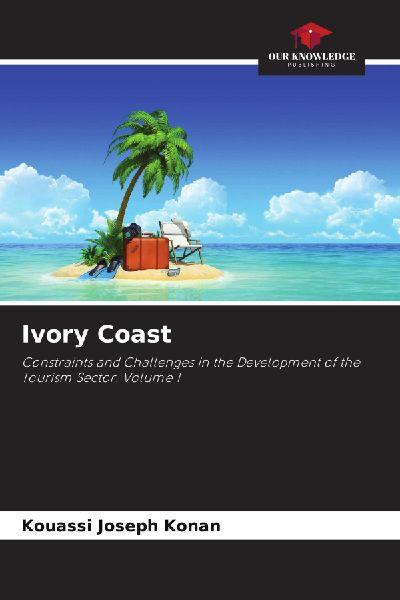 Ivory Coast: Constraints and Challenges in the Development of the Tourism Sector. Volume 1