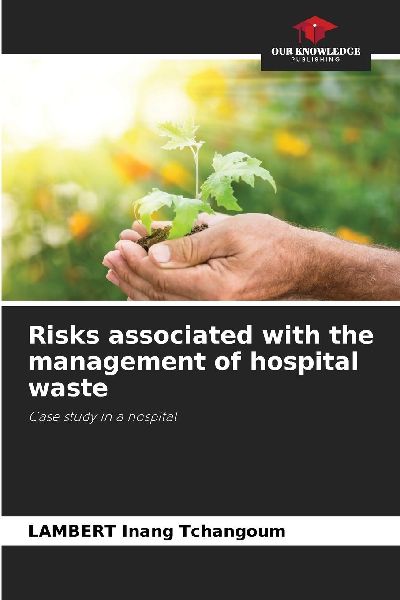 Risks associated with the management of hospital waste: Case study in a hospital