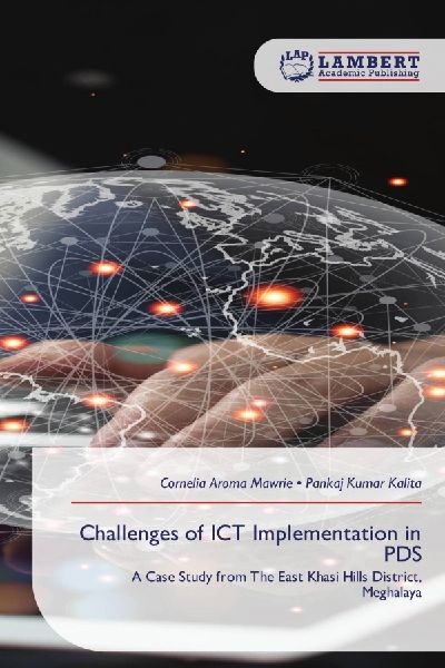 Challenges of ICT Implementation in PDS: A Case Study from The East Khasi Hills District, Meghalaya
