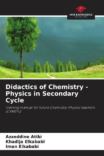 Didactics of Chemistry - Physics in Secondary Cycle: Training manual for future Chemistry-Physics teachers (CRMEFs)